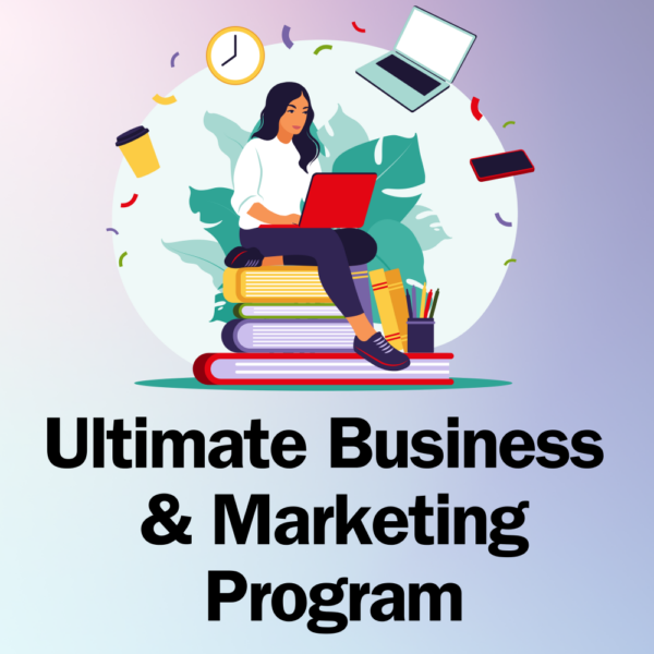 Ultimate Business & Marketing Program